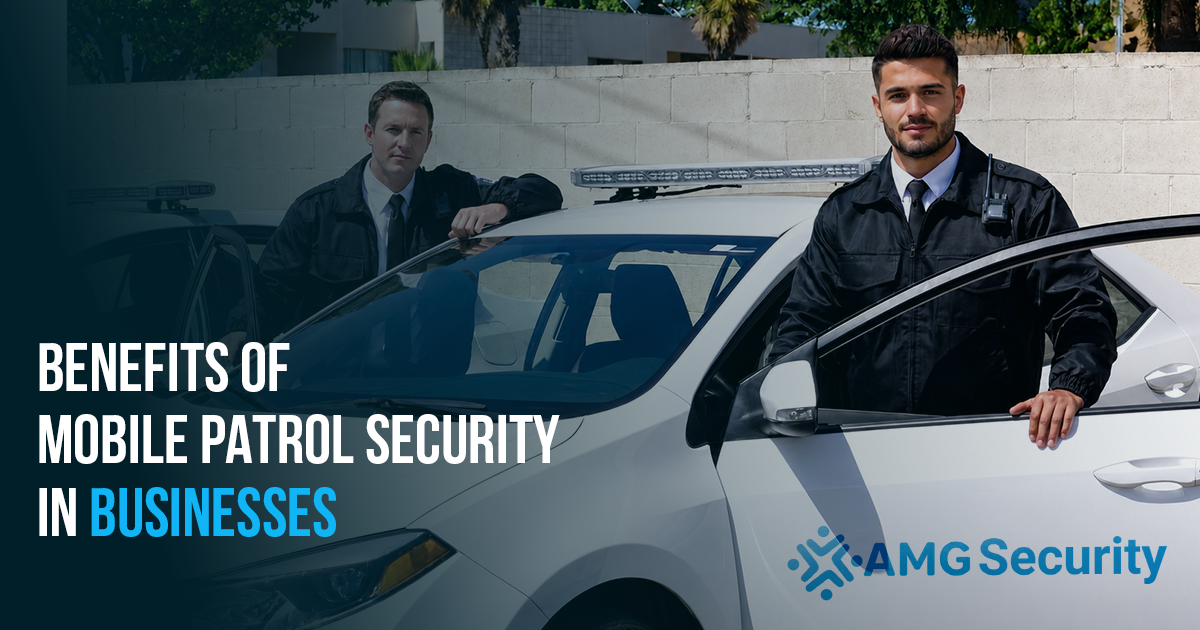 Benefits of Mobile Patrol Security for Businesses