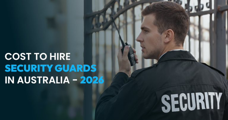 Cost to Hire Security Guards in Australia