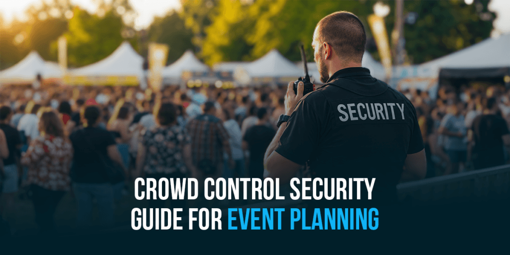 Crowd Control Security Guide for Event Planning 1 crowd control security guide